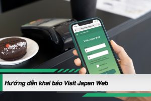 Hướng dẫn đăng ký và khai báo VISIT JAPAN WEB